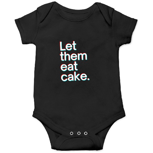 Let them eat cake Onesies