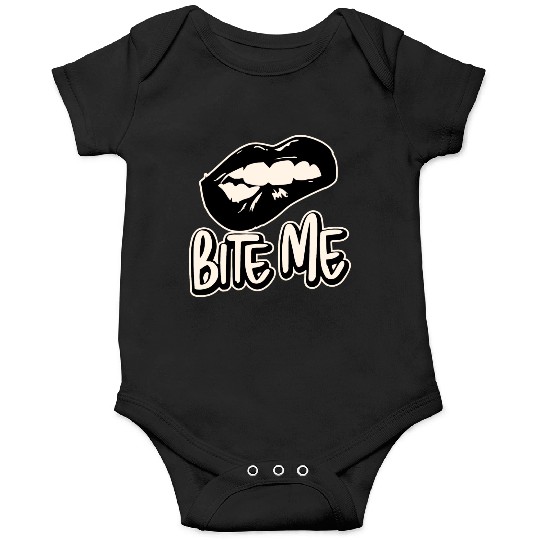 Bite Me ©WhiteTigerLLC.Com LIKE US ON FACEBOOK Onesies