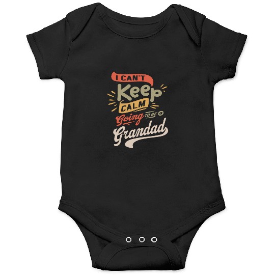 I Can't Keep Calm Going To Be a Grandad Funny Onesies