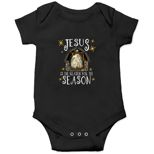 Nativity Jesus Is The Reason For The Season Ger Onesies