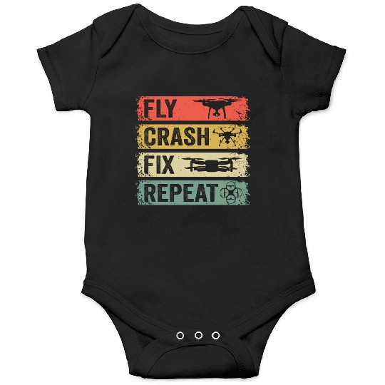 Fly Crash Fix Repeat Drone Pilot Aerial Photograph Onesies