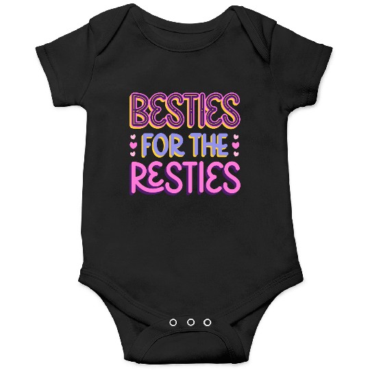 Besties For the Resties Onesies