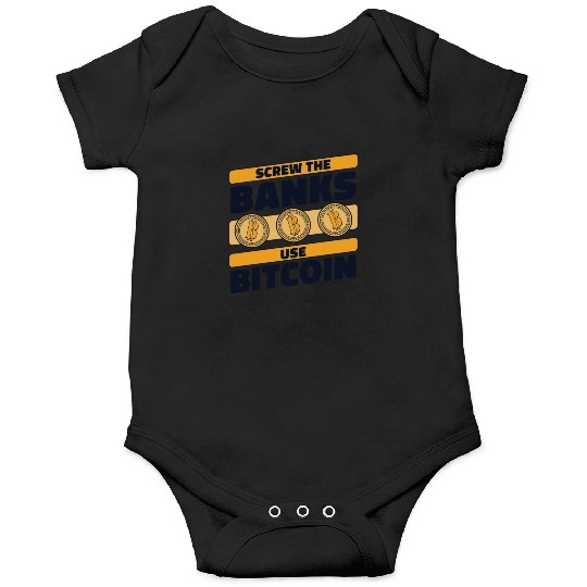 Screw The Banks Use Bitcoin Blockchains Crypto Onesies