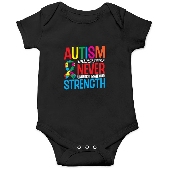 Autism Warriors Never Underestimate Our Strength Onesies