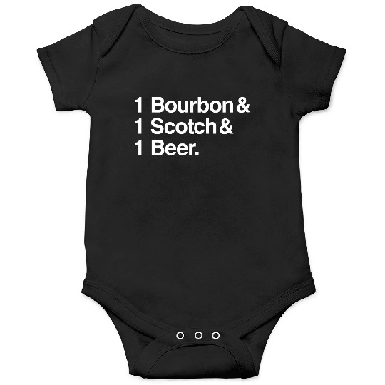 1 Bourbon 1 Scotch 1 Beer Onesies