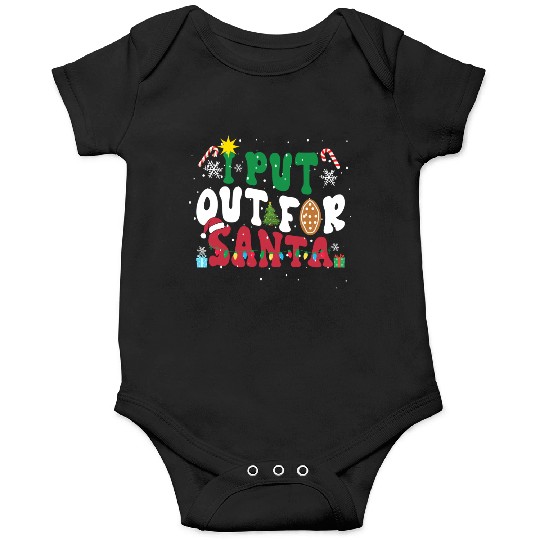 I put Out For Santa Funny Christmas Onesies