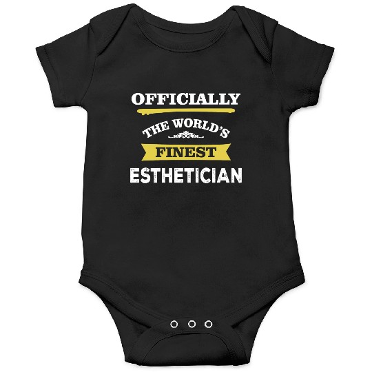 The World's Finest Esthetician Onesies