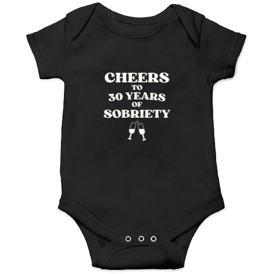 Cheers to 30 YEARS of Sobriety Sober Humor Fun Cel Onesies