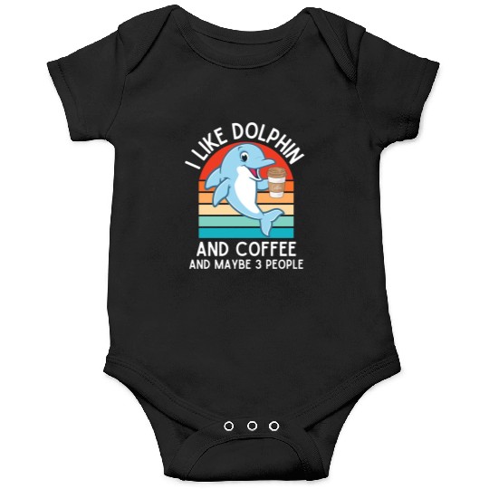 i like dolphin and coffee and maybe 3 people funny Onesies
