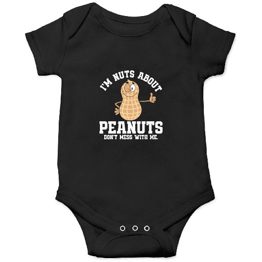I’m Nuts About Peanuts - Peanut Farmer Onesies