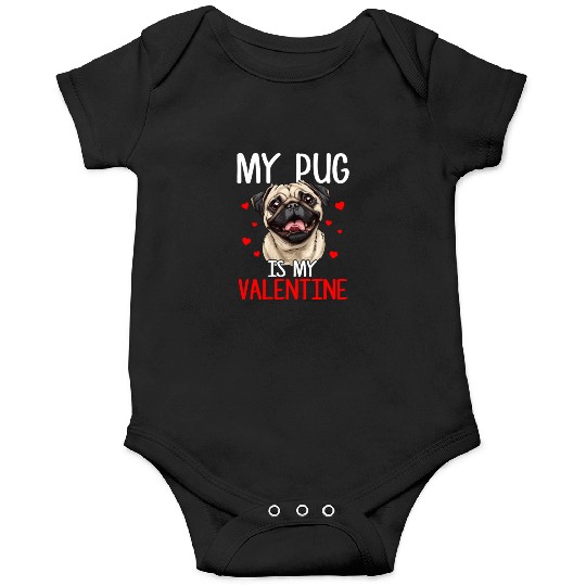 My pug is my valentine, valentines day pug Onesies