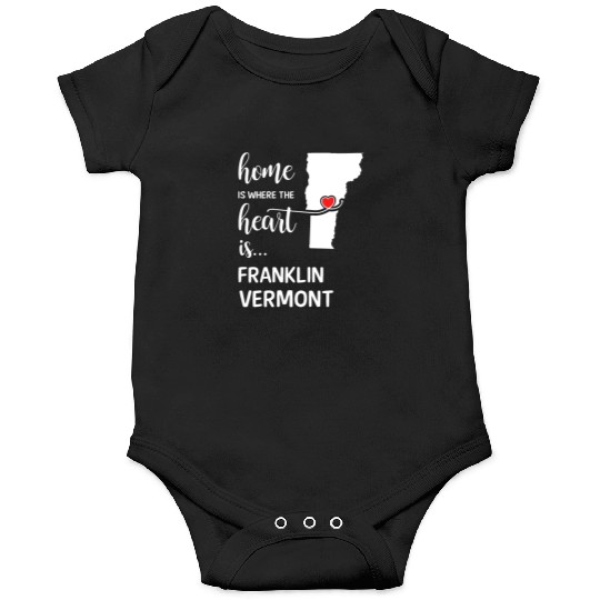 Franklin County Vermont Is Where My Heart Is Gift Onesies