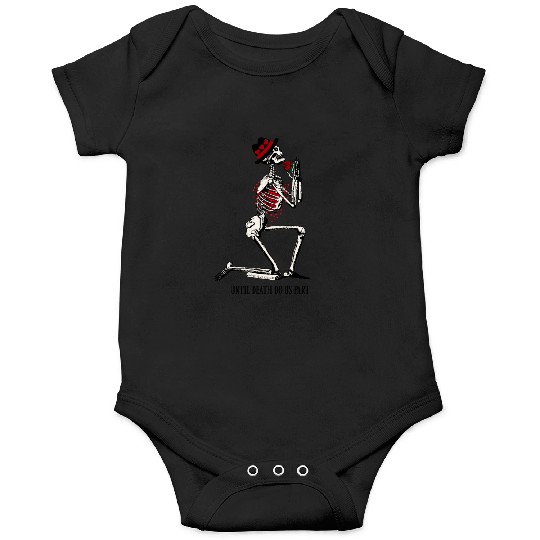 Skeleton Until Death Do Us Part Onesies