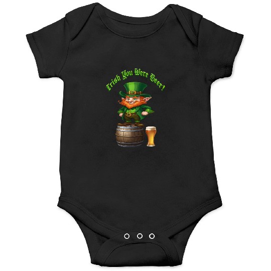 Irish You Were Beer Onesies