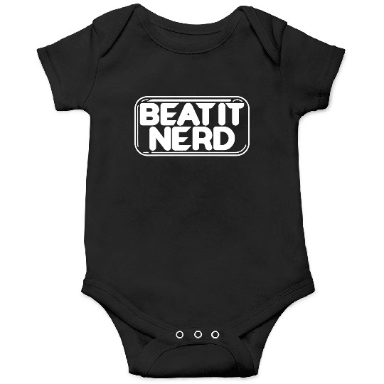 Beat it Nerd 17 Onesies
