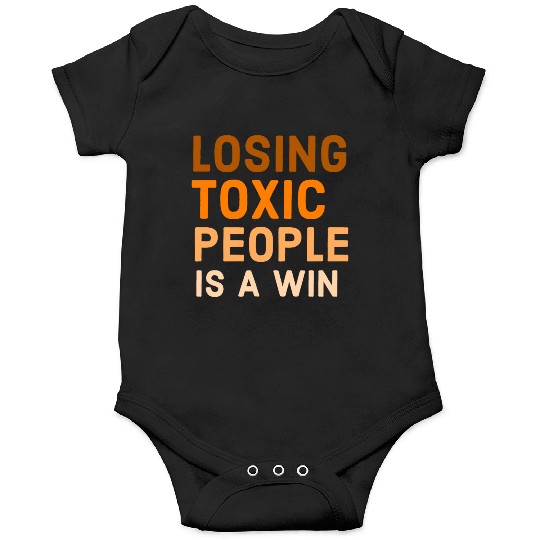 Losing toxic people is a win Onesies