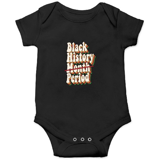 Black History Month Period African American Pride Onesies