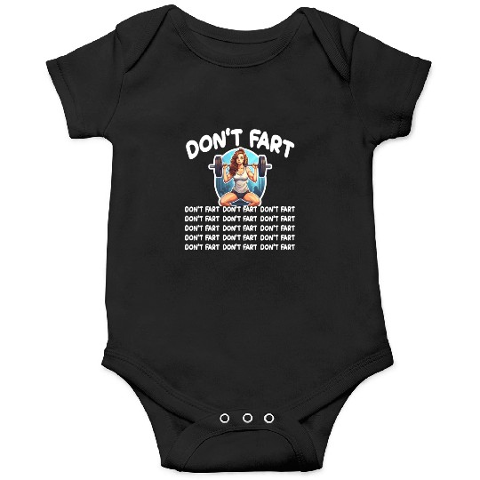Funny Fitness Don't Fart Weightlifting Gym for a Onesies