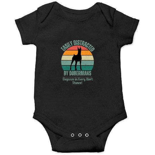 Doberman lover Gift Easily Distracted By Dobermans Onesies