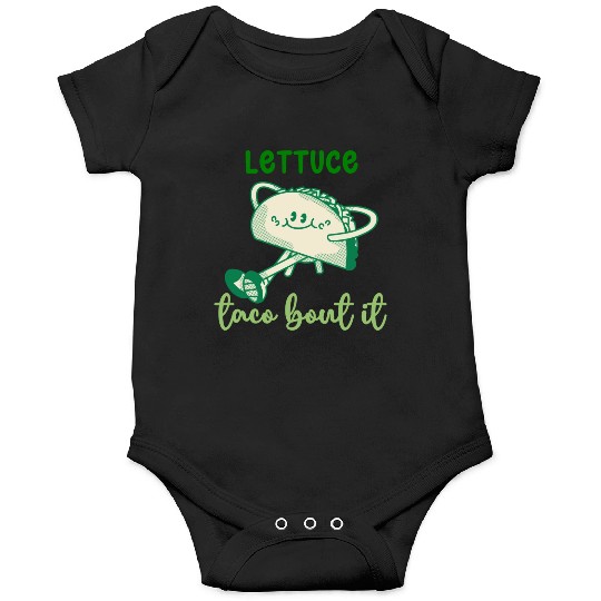 Lettuce Taco Bout It Onesies