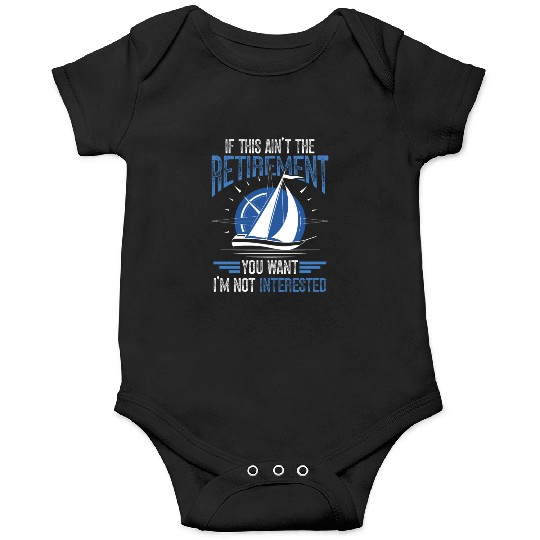 Funny sailing retirement Sailor Sailboat Onesies