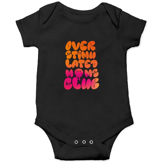 overstimulated moms club Onesies