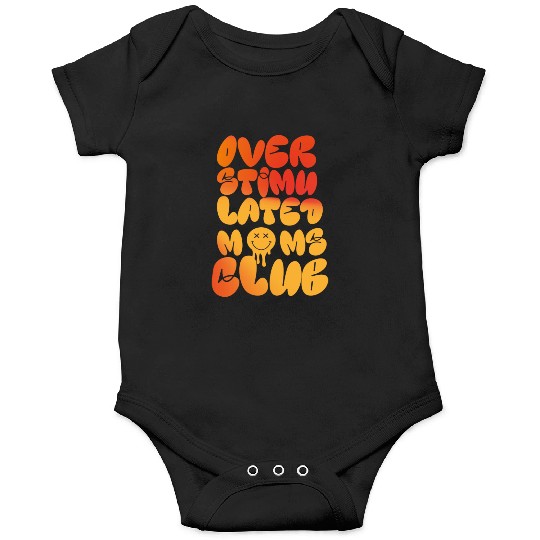 overstimulated moms club Onesies