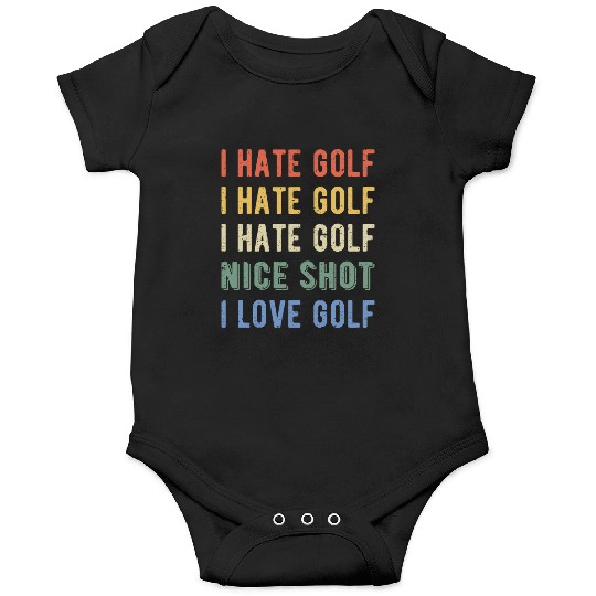 Funny Golfer - I Hate Golf I Onesies