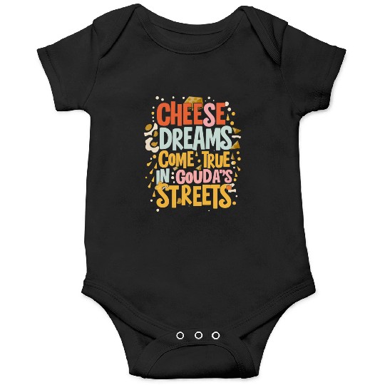 Gouda s Streets Where Cheese Dreams Come Alive Onesies