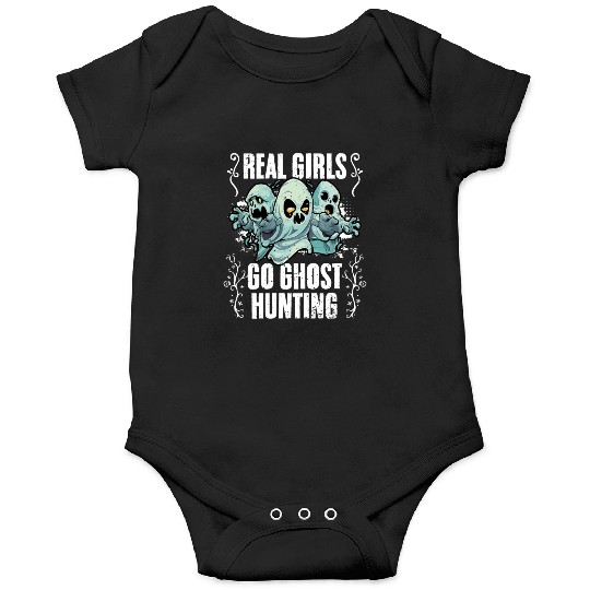 Real Girls Go Ghost Hunting Funny Paranormal Onesies