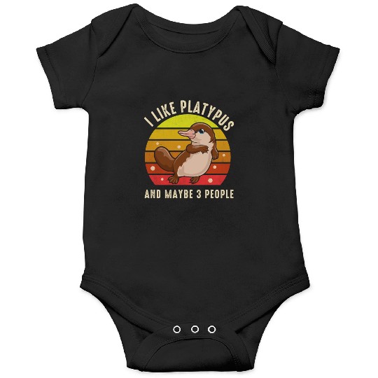 I Like Platypus And Maybe 3 People Onesies