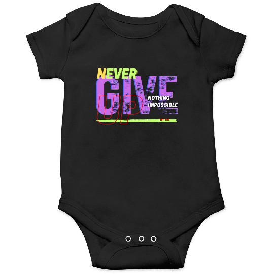 never give up Onesies