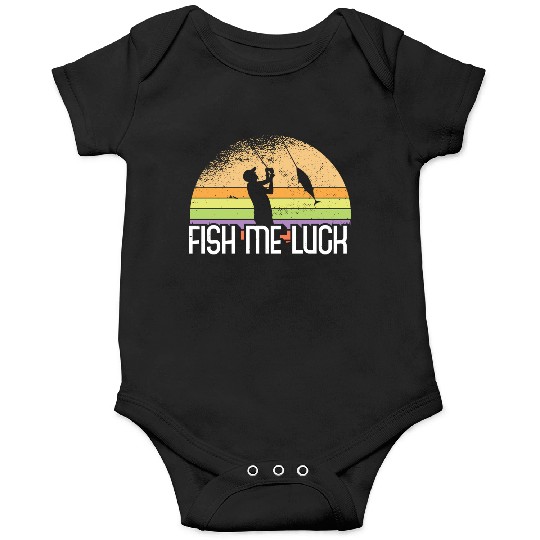 Fish Me Luck Funny Lake River Fishing Pun Boating Onesies
