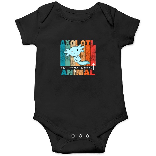 Axolotl Is My Spirit Animal - Sweet Axolotl Onesies