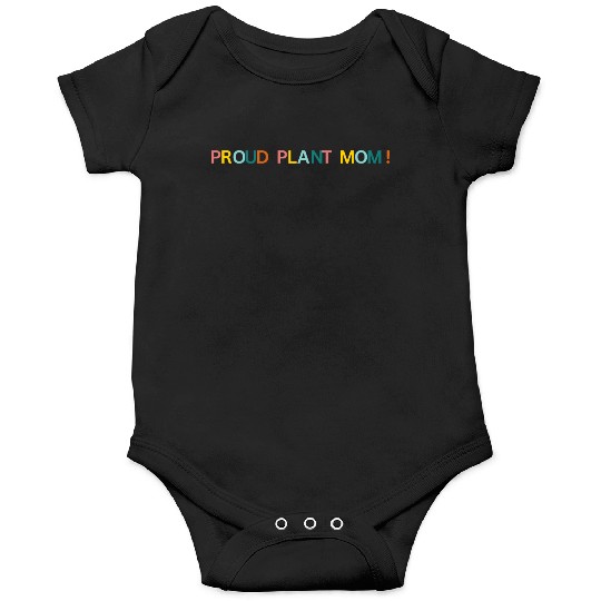 Proud Plant Mom! Graphic Onesies