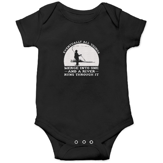 A River Runs Through It Fly Fishing Onesies