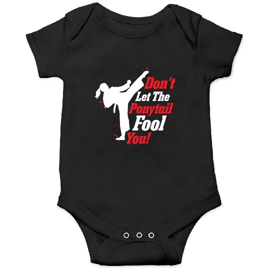 Don't Let The Ponytail Fool You! Woman Karate Onesies