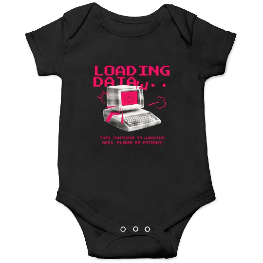 Collection: Loading Data, This Computer... Onesies