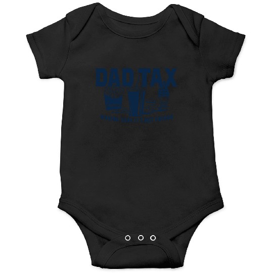 Dad Tax Making Sure It's Not Poison Fathers Day Onesies
