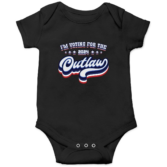 I'm Voting For The Outlaw - Elections 2024 Onesies