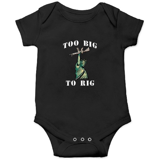 Too Big to Rig 2024 Trump Saying Trump 2024 Onesies