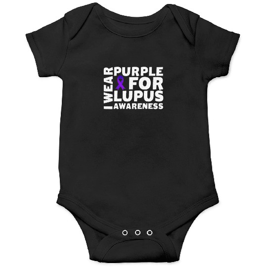 I Wear Purple For Lupus Awareness Month Lupus Onesies