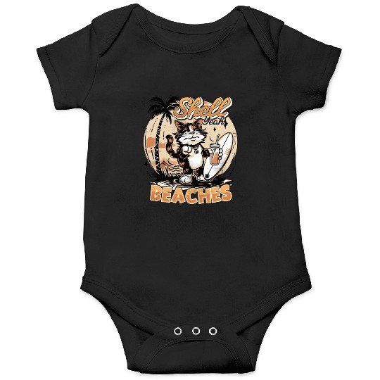 Shell Yeah Beaches Cool Summer Vibes Onesies