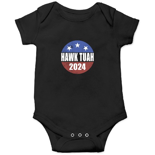 Hawk Tuah 2024 Election Button Hawk Tuahhawk tuah Onesies
