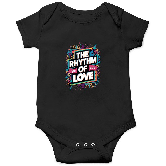 The Rhythm Of Love 90s R-&B Onesies