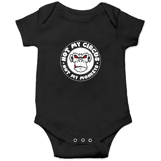 Not my Circus, not my Monkeys! Funny Animal Monkey Onesies