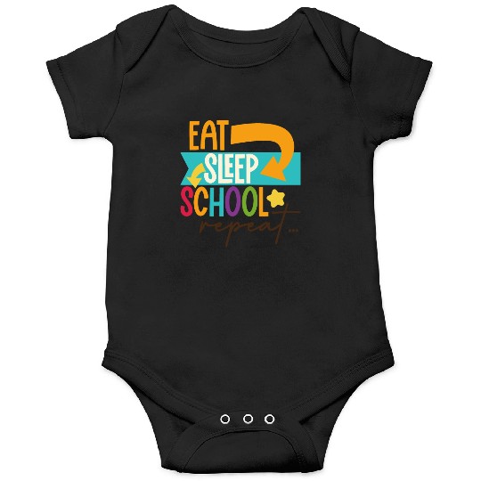 Eat Sleep School Repeat Teacher Student Onesies