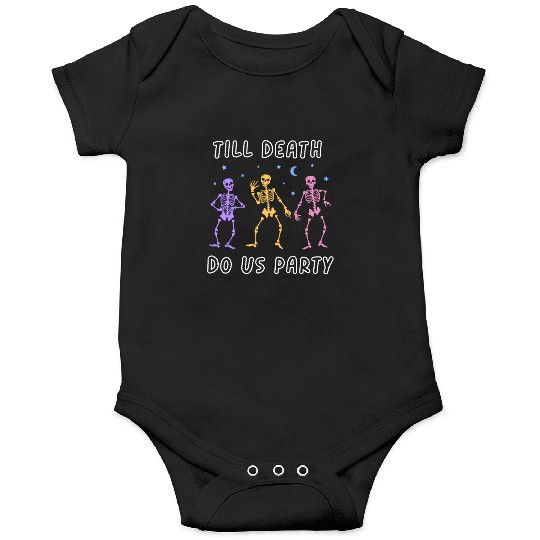 Til Death Do Us Party Halloween Dancing Skeleton Onesies