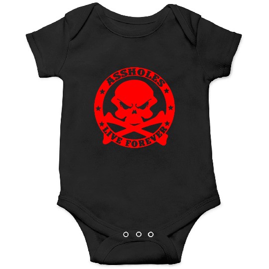 Assholes Live Forever LIKE US ON FACEBOOK Onesies