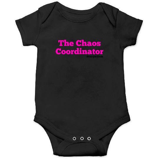 The Chaos Coordinator, Carpe Diem Onesies